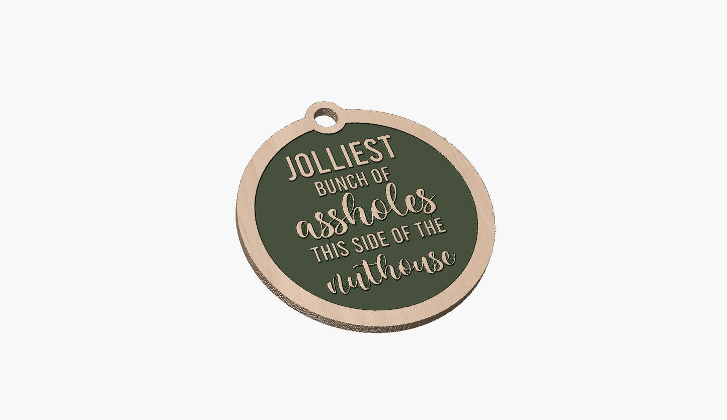 Jolliest Bunch of AHoles Ornament